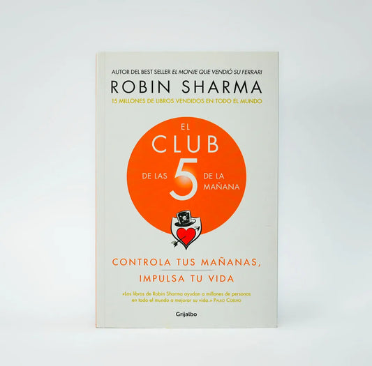 Libro EL CLUB DE LAS 5 DE LA MAÑANA de Robin Sharma